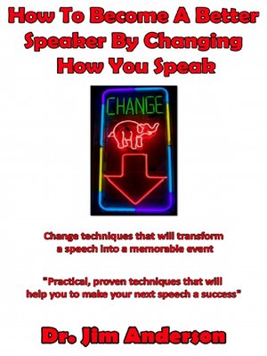 cover image of How to Become a Better Speaker by Changing How You Speak